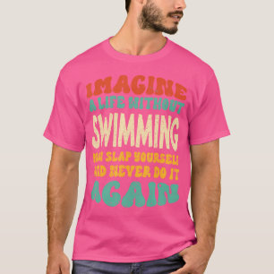 Funny Swimming Quote voor zwembroeken T-shirt