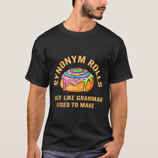 Funny Synonym Rolls Joke Cinnamon Rolls Grammar Pu T-shirt (Voorkant)