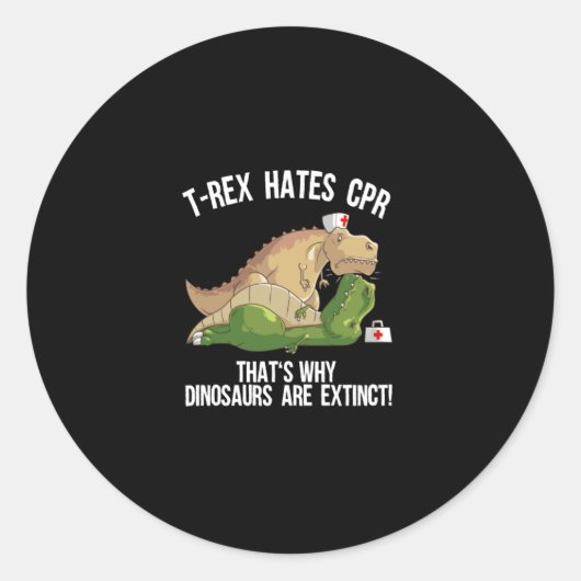 Funny T Rex Hates Cpr Cool Dinosaur Paramedic Ronde Sticker (Voorkant)