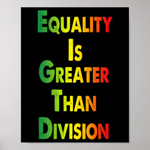 Funny T-shirt Juneteenth Gelijkheid Is Groter Dan  Poster