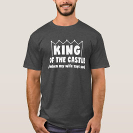 Funny T-Shirt King of the Castle Vaderdag