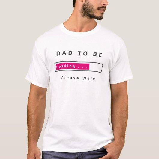 Funny T-Shirt Papa To Be - Chargement - Texte Pers (Devant)