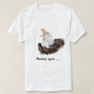 Funny T-Shirt Text Maandag opnieuw met Yawning Eag