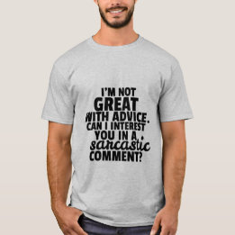 Funny T-shirt Witty Sarcastic Comment