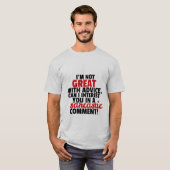 Funny T-shirt Witty Sarcastic Comment Humor (Voorkant volledig)