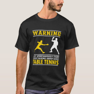Funny Table Tennis Gezegde. Ping Pong Player Quote T-shirt