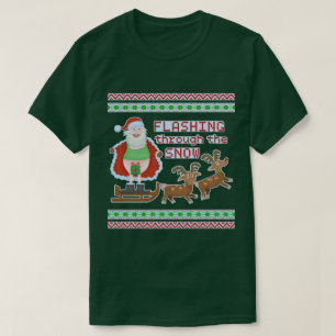 Funny Tacky Kerstmis Santa Flashing door Thru Sn T-shirt