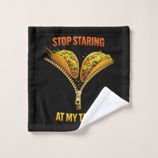 Funny Taco Lover Stop Staring Washandje