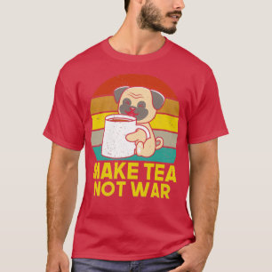 Funny Tea Drinker Gezegde Motif 5 T-shirt