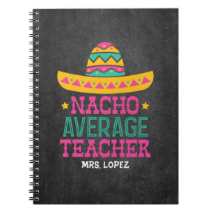 Funny Teacher Appreciation Nacho Gemiddelde leraar Notitieboek