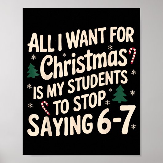 Funny Teacher Christmas Students Saying 6-7 67 Six Poster (Voorkant)