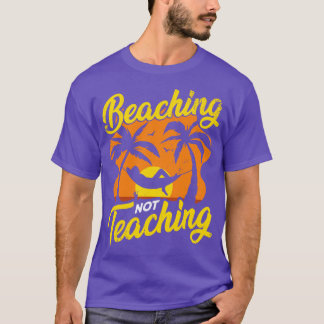 Funny Teacher Summer Vacation Gift T-shirt