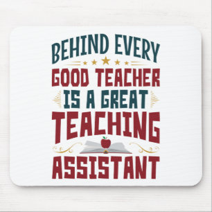 Funny Teaching Assistant Achter elke goede leraar Muismat