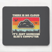 Funny Tech Retro Style There Is No Cloud  Muismat (Voorkant)