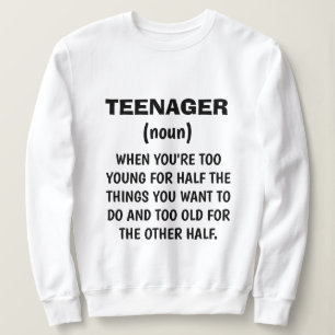 Funny "TEENAGER DEFINITION" Sweatshirt