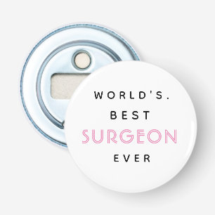 Funny Text Beste chirurg ter wereld Cadeau Button Flesopener