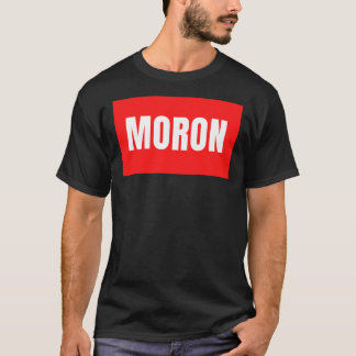 Funny text"moron" Classic T-Shirt
