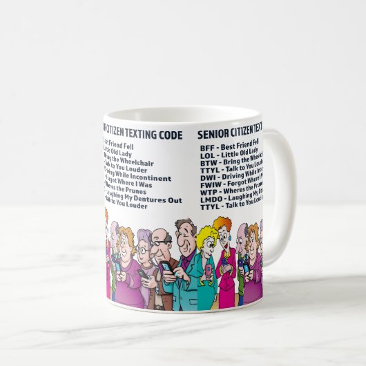 Funny Texting for Seniors Coffee Mok (Voorkant rechts)