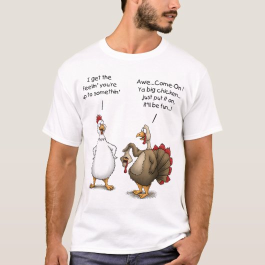 Funny Thanksgiving Big Chicken Het wordt leuk Turk T-shirt (Voorkant)