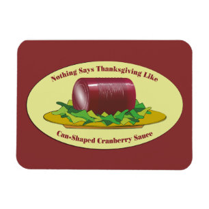 Funny Thanksgiving Canned Cranberry Sauce Magneet
