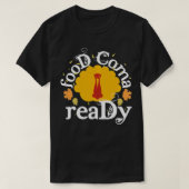 Funny Thanksgiving Food Coma Ready Turkey Pullov T-shirt (Design voorkant)