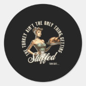 Funny Thanksgiving Retro N Up Inappropriate Stuffe Ronde Sticker (Voorkant)