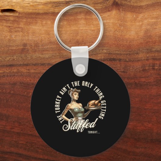 Funny Thanksgiving Retro N Up Inappropriate Stuffe Sleutelhanger (Voorkant)