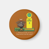Funny Thanksgiving Round Refrigerator Magnet (Devant)