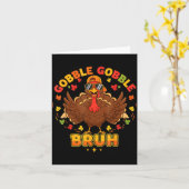 Funny Thanksgiving Turkey Gobble Gobble Bruh Boys Kaart (Gele Bloem)