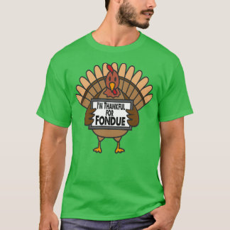 Funny Thanksgiving Turkije Bedankt voor Fondue T-shirt