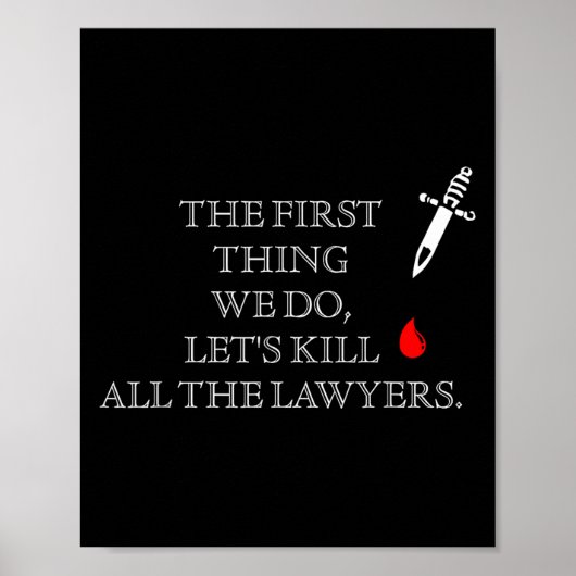 Funny The First Thing We Do Let's Kill All The Law Poster (Voorkant)