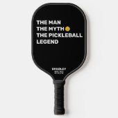 Funny The Man, Myth, Pickleball Legend Custom Text Pickleball Paddle (Voorkant)
