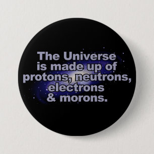 Funny "The Universe"-toets Ronde Button 7,6 Cm