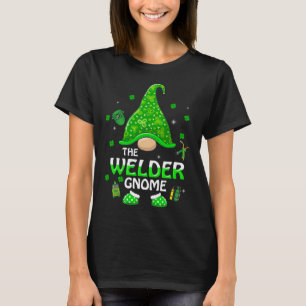 Funny the Welder Gnome Weldering Weldering St Patr T-shirt