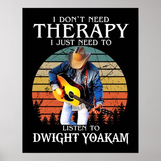 Funny Therapy wil gewoon naar Dwight Yoakam luiste Poster (Voorkant)
