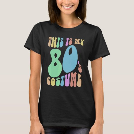Funny THIS IS MY EIGHTIES Costume Groovy 80's T-shirt (Voorkant)