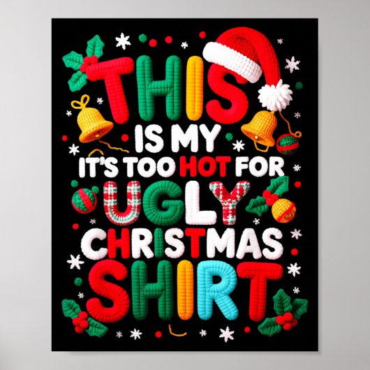 Funny This Is My It's Too Hot For Ugly Christmas S Poster (Voorkant)