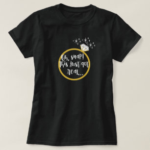 Funny "This Just got Real" Gold Verloving Ring T-shirt