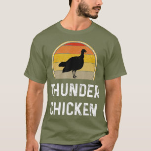 Funny Thunder Chicken Turkey Fowl Hunting Gift T-shirt