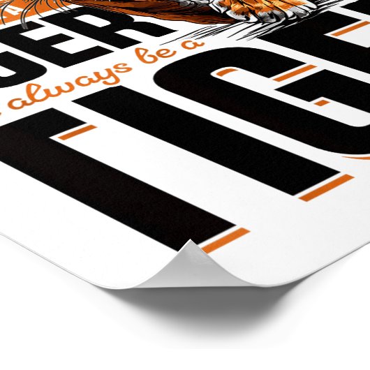 Funny Tiger Animal Always Be Yourself Unless You C Poster (Hoek)