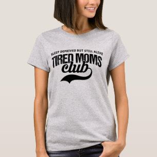 Funny Tired Moms Club - Moederdag T-shirt