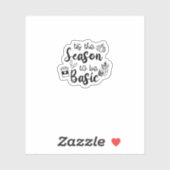 Funny Tis The Season To Basic Fall Pumpkin Spice Sticker (Vel)