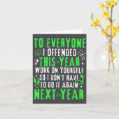 Funny To Everyone I Offended This Year Work On You Kaart (Gele Bloem)