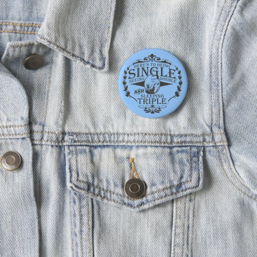 Funny Toast to be Single Ronde Button 5,7 Cm (In situ)