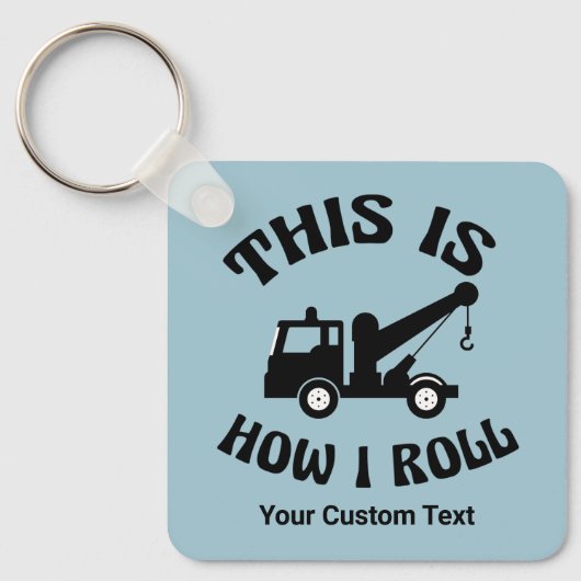 Funny Tow Truck Driver Dit is hoe ik op maat kan r Sleutelhanger (Voorkant)