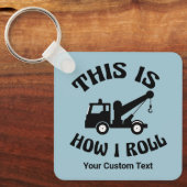 Funny Tow Truck Driver Dit is hoe ik op maat kan r Sleutelhanger (Voorkant)