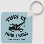 Funny Tow Truck Driver Dit is hoe ik op maat kan r Sleutelhanger (Achterkant)