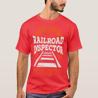 Funny Track Railroad Inspector Gift T-shirt