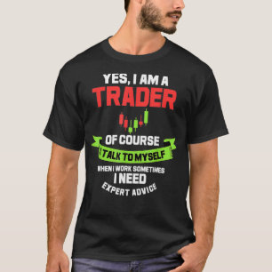 Funny Trader Gezegde voor de crypto- en aandelenma T-shirt