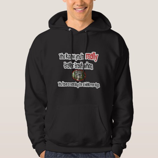 Funny Trailer Park Shirt (Voorkant)